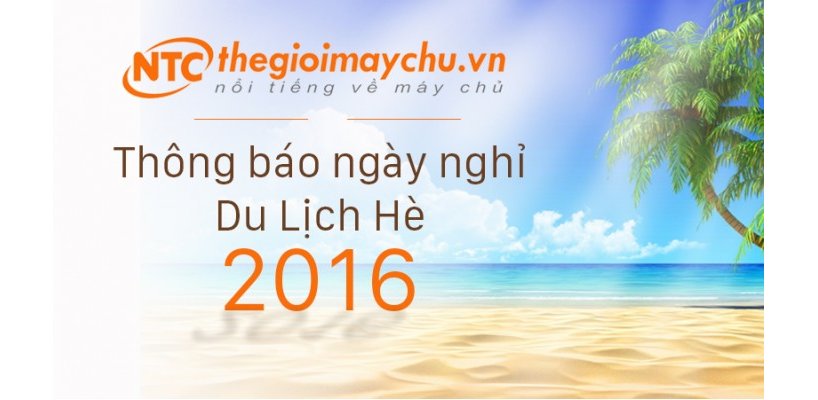 TP HCM - THÔNG BÁO NGÀY NGHỈ DU LỊCH HÈ 2016